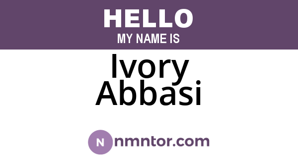 Ivory Abbasi