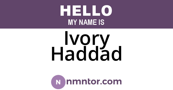 Ivory Haddad