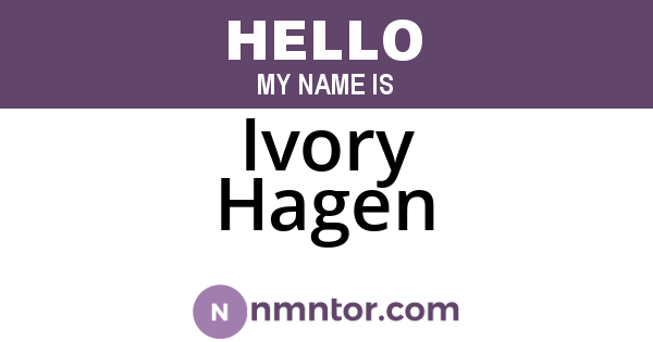 Ivory Hagen