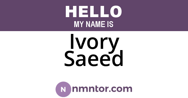 Ivory Saeed