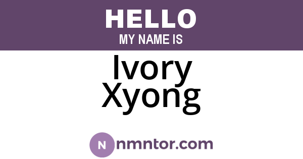 Ivory Xyong