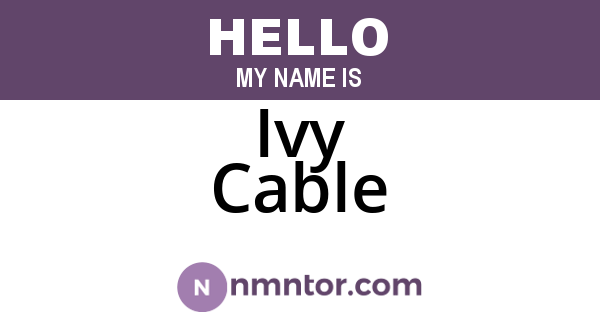 Ivy Cable