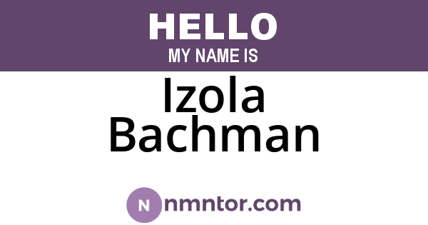 Izola Bachman
