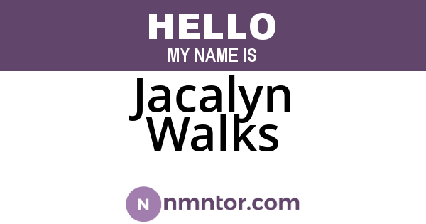 Jacalyn Walks