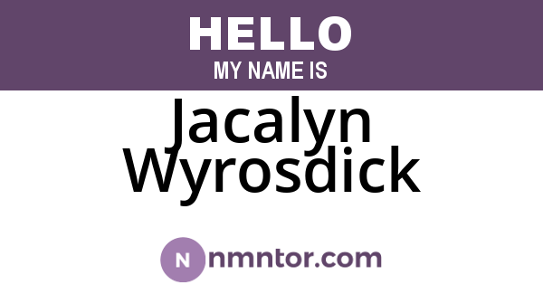 Jacalyn Wyrosdick