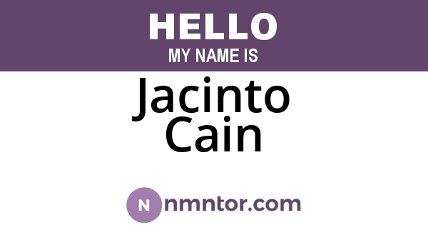 Jacinto Cain