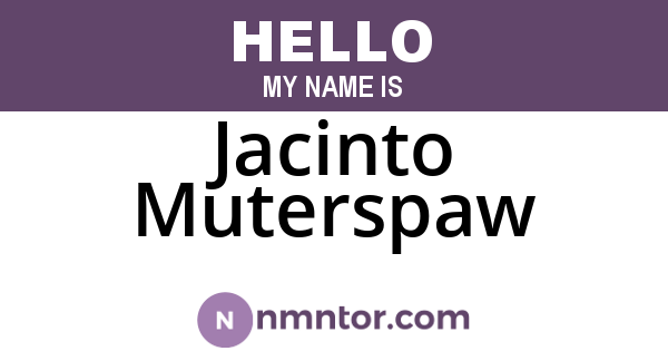 Jacinto Muterspaw