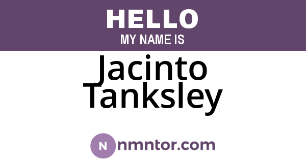 Jacinto Tanksley