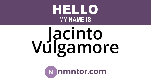 Jacinto Vulgamore