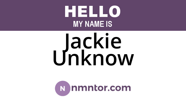 Jackie Unknow