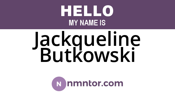 Jackqueline Butkowski