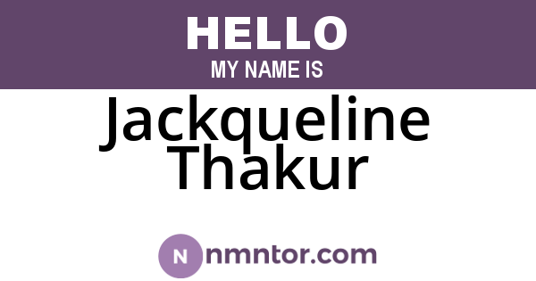 Jackqueline Thakur