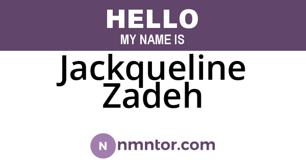 Jackqueline Zadeh