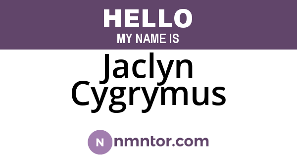 Jaclyn Cygrymus