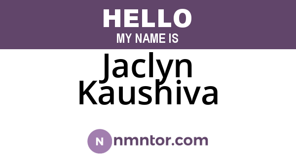 Jaclyn Kaushiva