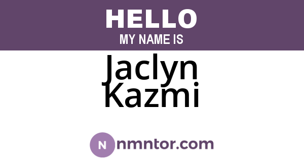 Jaclyn Kazmi