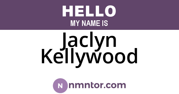 Jaclyn Kellywood