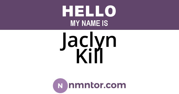 Jaclyn Kill