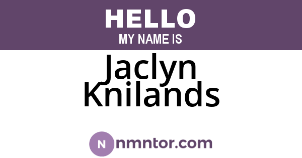 Jaclyn Knilands