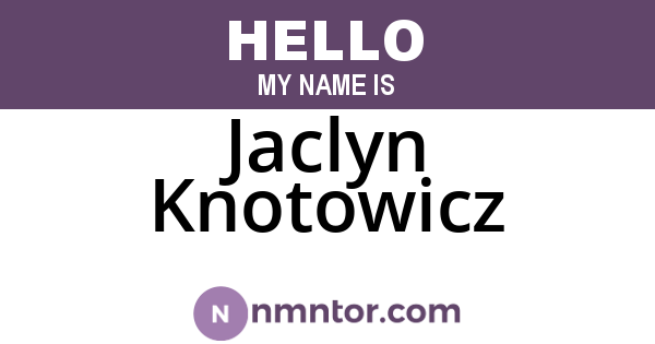 Jaclyn Knotowicz