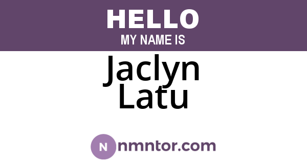 Jaclyn Latu
