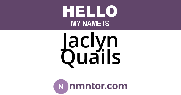 Jaclyn Quails