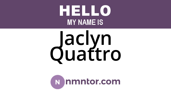 Jaclyn Quattro