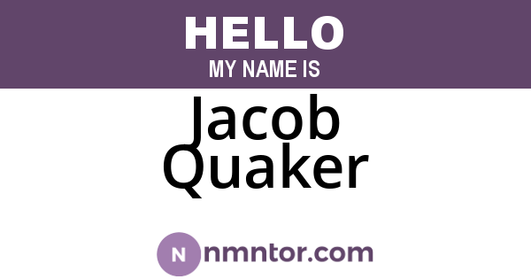 Jacob Quaker