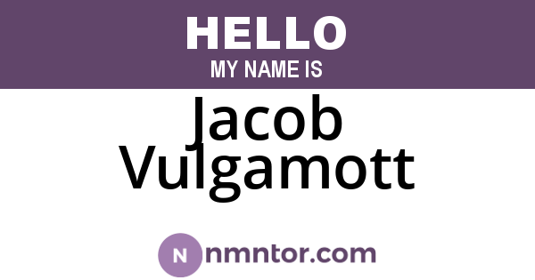 Jacob Vulgamott