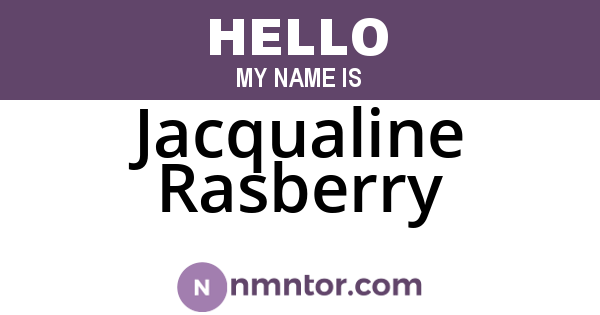Jacqualine Rasberry