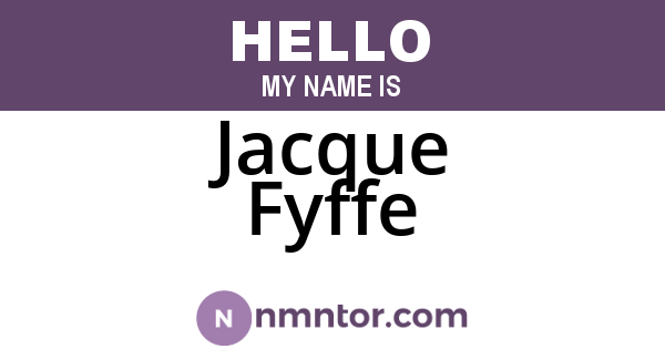 Jacque Fyffe