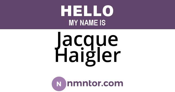 Jacque Haigler