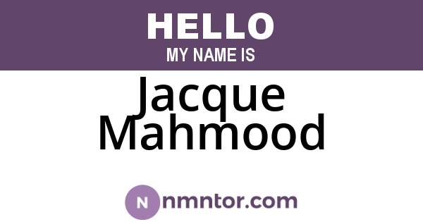 Jacque Mahmood