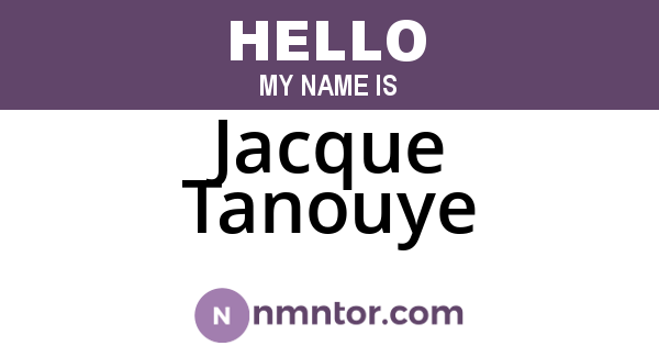 Jacque Tanouye