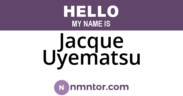 Jacque Uyematsu