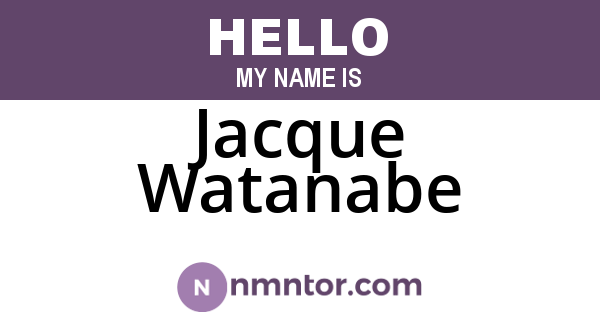 Jacque Watanabe
