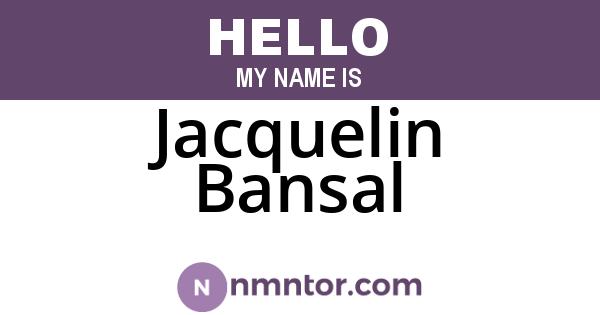 Jacquelin Bansal