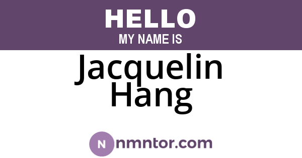 Jacquelin Hang