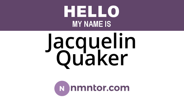 Jacquelin Quaker