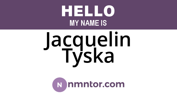 Jacquelin Tyska
