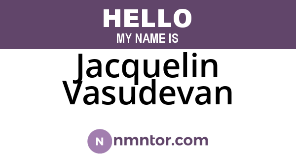 Jacquelin Vasudevan