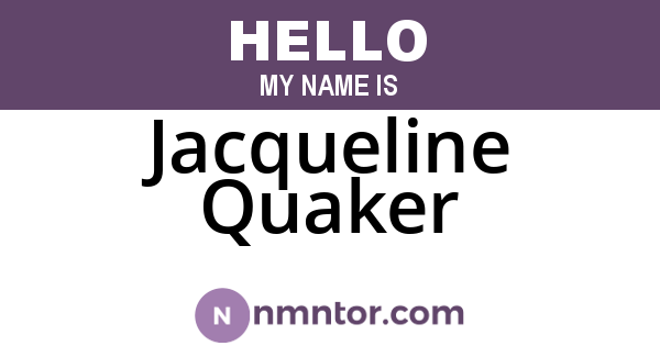 Jacqueline Quaker