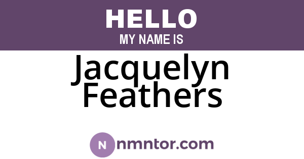 Jacquelyn Feathers