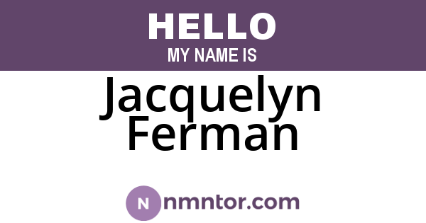 Jacquelyn Ferman