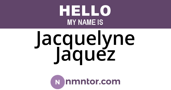 Jacquelyne Jaquez