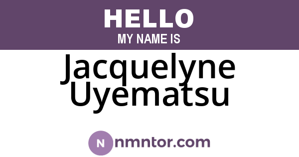 Jacquelyne Uyematsu