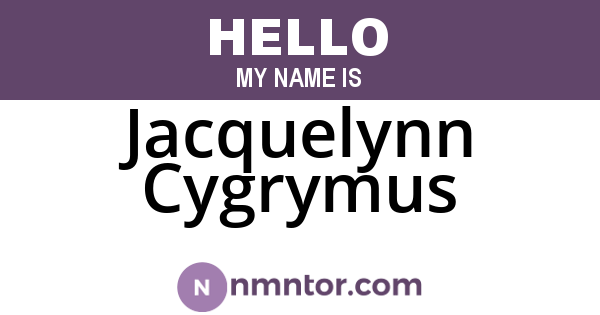 Jacquelynn Cygrymus