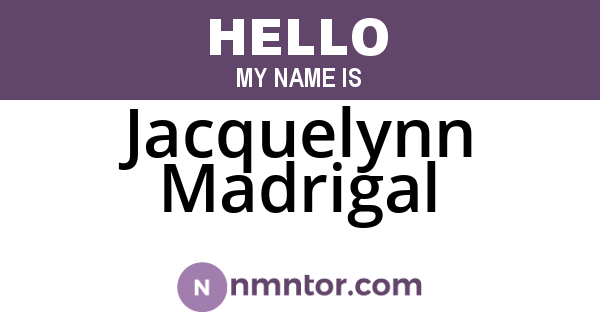 Jacquelynn Madrigal