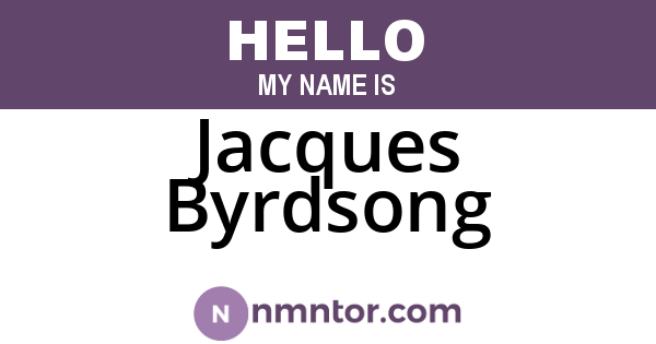 Jacques Byrdsong
