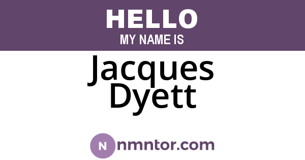Jacques Dyett